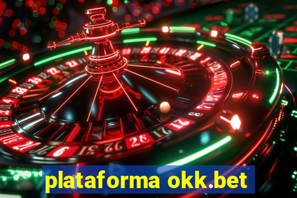 plataforma okk.bet